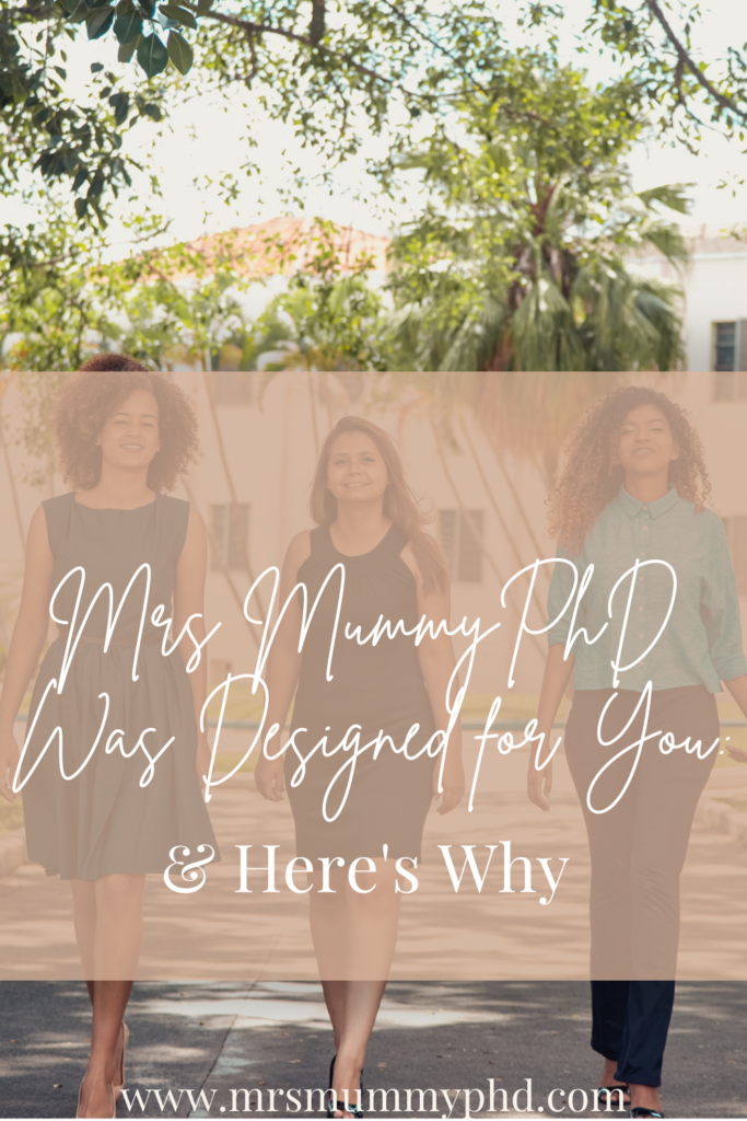 Mrs Mummy PhD Was Designed For You & Here's Why