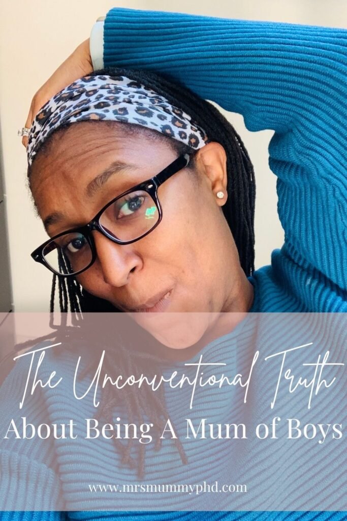 The Unconventional Truth ABout Being A Mum of Boys | Mrs Mummy PhD