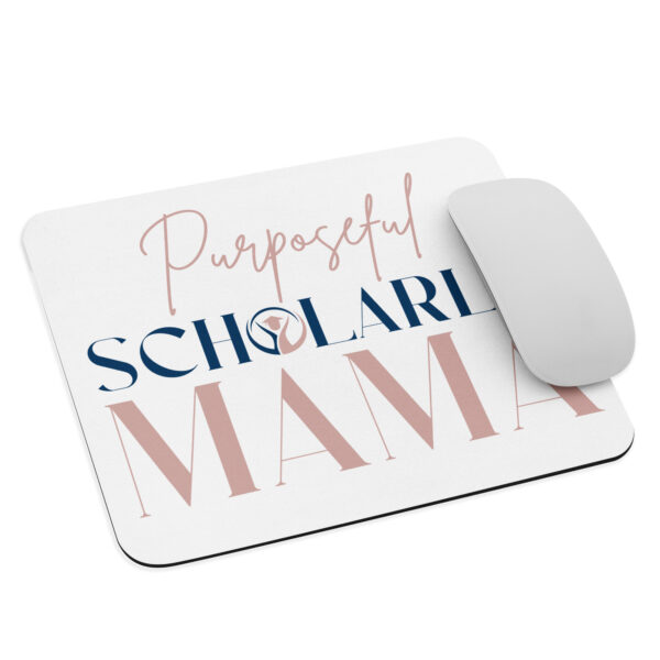 Purposeful Scholarly Mama® Mouse Pad